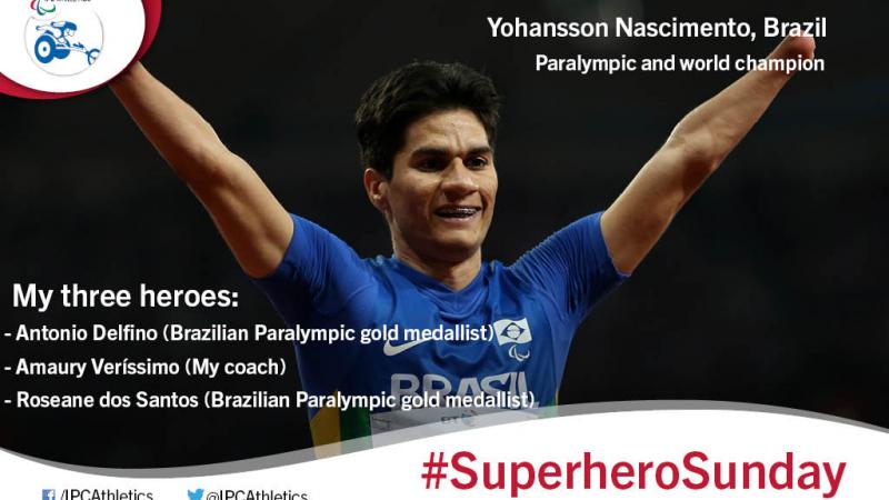 The Paralympic and world 200m T46 champion Yohansson Nascimento gives an insight into his three heroes.