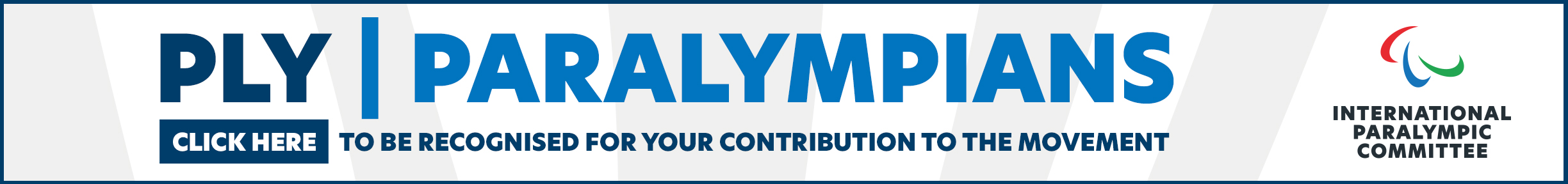 PLY Banner - Paralympians - Click here to be recognised for your contribution to the Movement