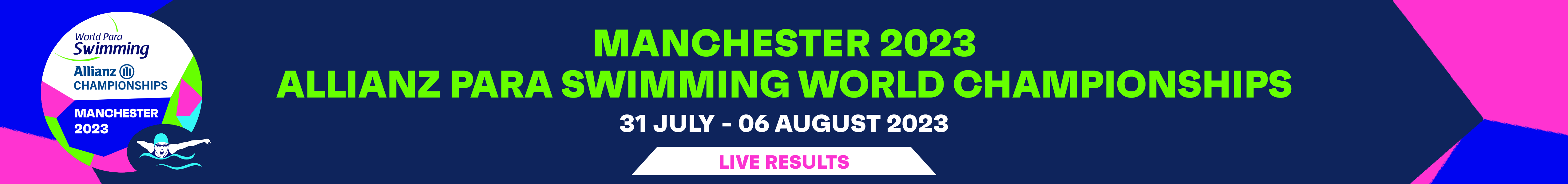A banner of the Manchester 2023 Para Swimming World Championships live results