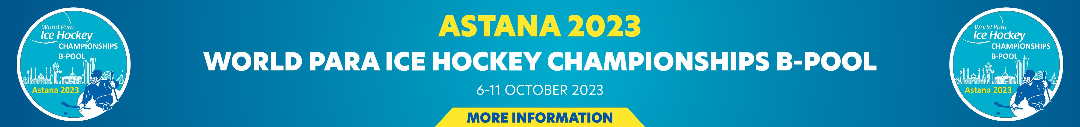 A banner of the Astana 2023 World Para Ice Hockey Championships B-Pool Information 