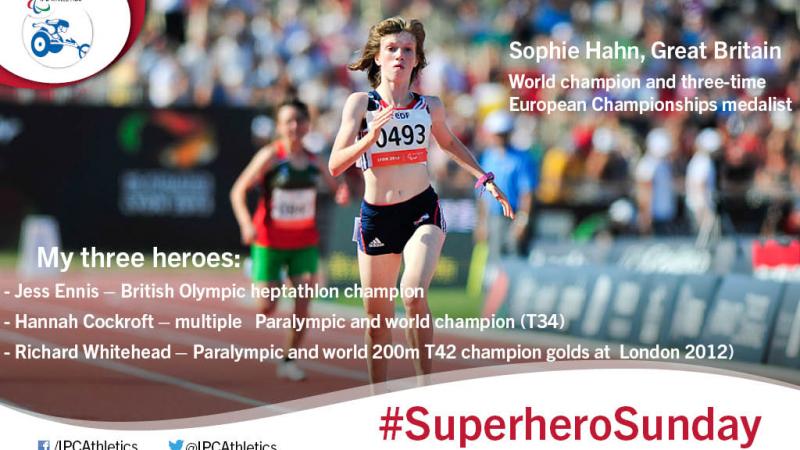 Sophie Hahn has three Superheros: Jess Ennis, Hannah Cockroft and Richard Whitehead.