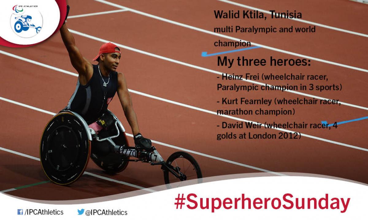 Walid Ktila has three Superheros: Heinz Frei, Kurt Fearnley and David Weir.