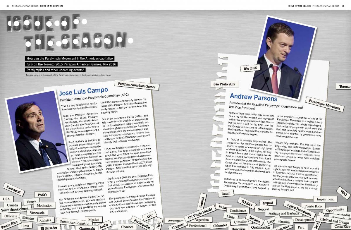 Paralympian 01/2015 page 30-31 Preview of a magazine Paralympian pages 30 and 31 with the interviews of Jose Luis Campo, president Americas Paralympic Committee and Andrew Parsons, president of the Brazilian Paralympic Committee and IPC Vice President