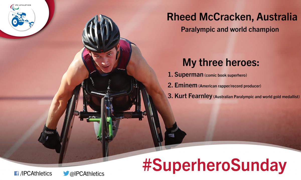 #SuperheroSunday: Rheed McCracken Australia’s world and Paralympic medallist Rheed McCracken, gives an insight into his three heroes.