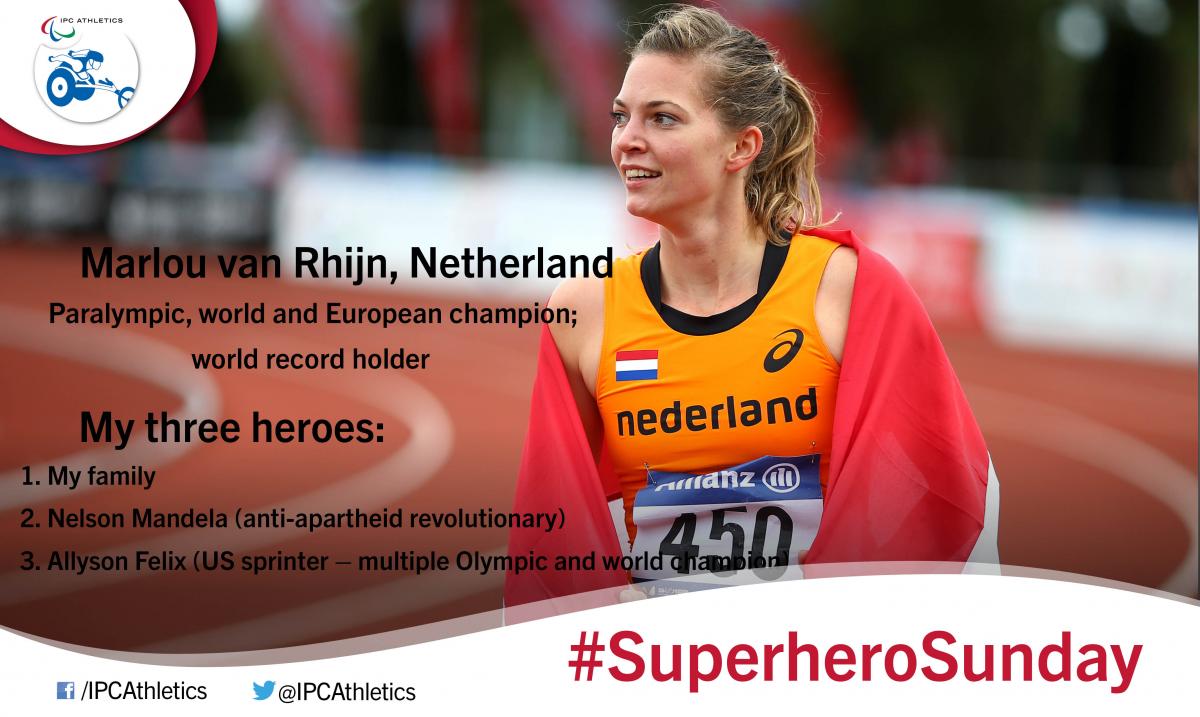 Dutch Paralympic, world and European champion and world record holder, Marlou van Rhijn, gives an insight into her three heroes.