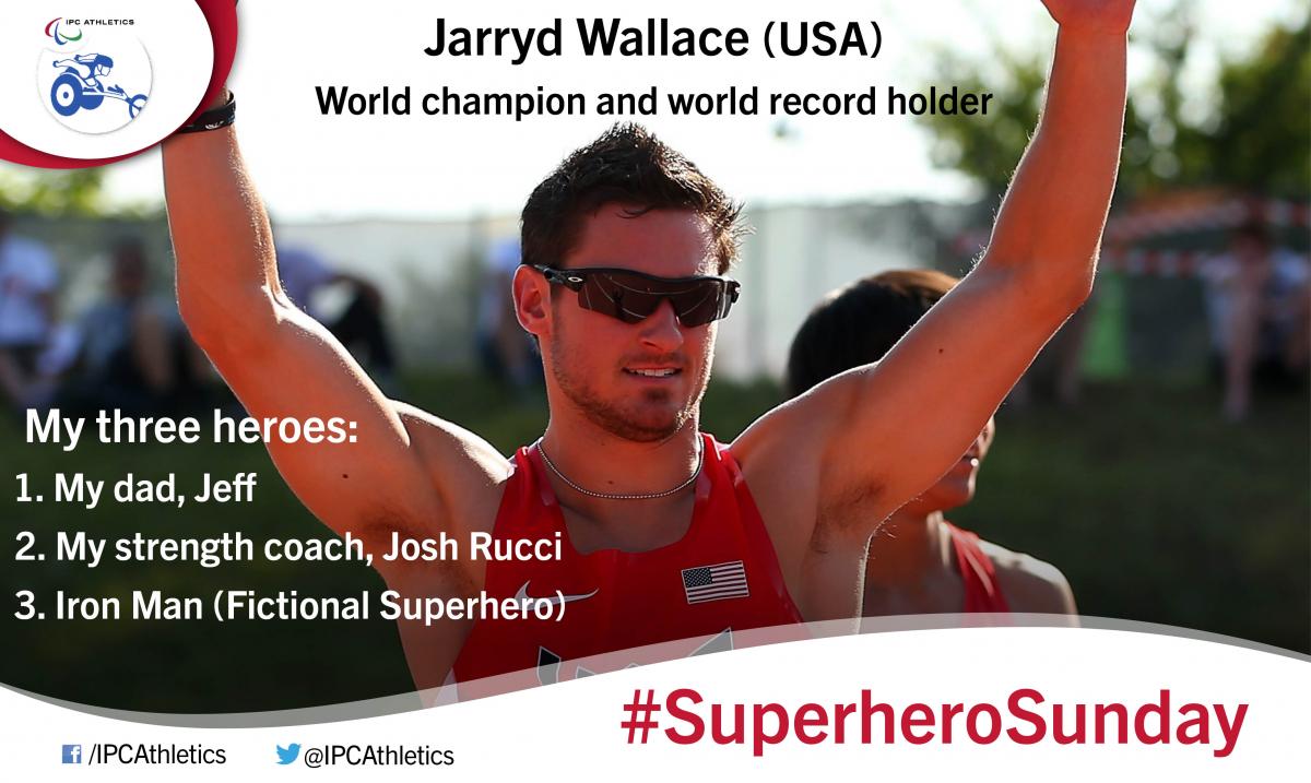 SuperheroSunday: Jarryd Wallace The USA’s Parapan Am Games champion, world champion and world record holder Jarryd Wallace gives an insight into his three heroes.