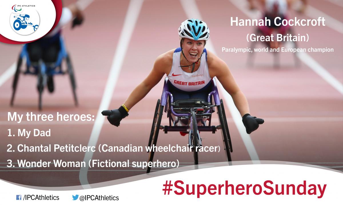 Superhero Sunday: Great Britain’s Hannah Cockcroft Great Britain’s Hannah Cockroft, gives an insight into her three heroes.