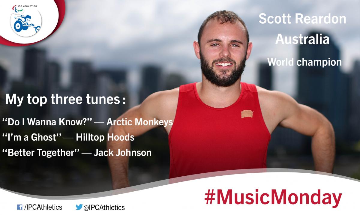 The 100m T42 world champion Scott Reardon, shares with us his three favourite tunes.