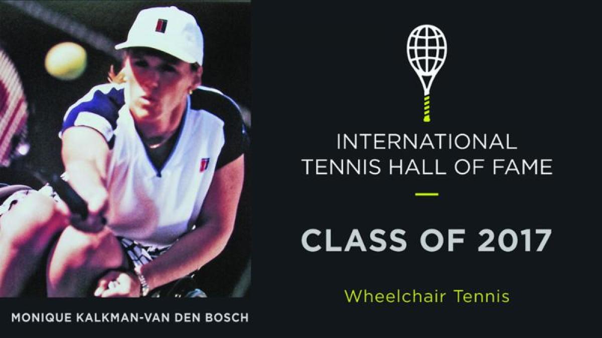 Monique Kalkman-Van den Bosch was elected for induction to the International Tennis Hall of Fame.