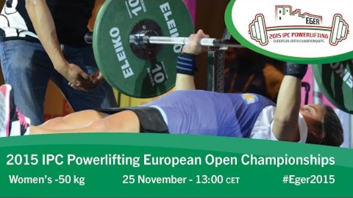 Women's -50 kg | 2015 IPC Powerlifting European Open Championships, Eger