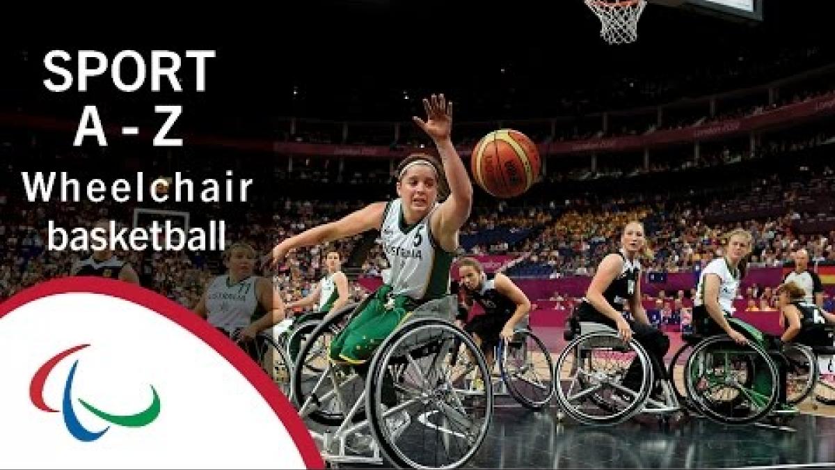Paralympic Sports A-Z: Wheelchair basketball
