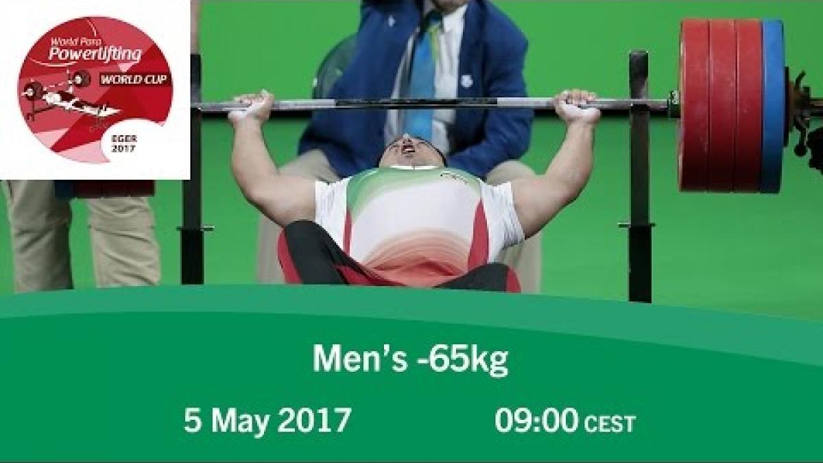 Men's -65kg | 2017 World Para Powerlifting World Cup | Eger
