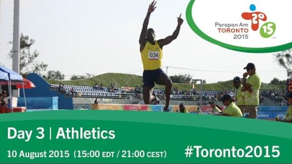 Day 3 | Athletics | Toronto 2015 Parapan American Games