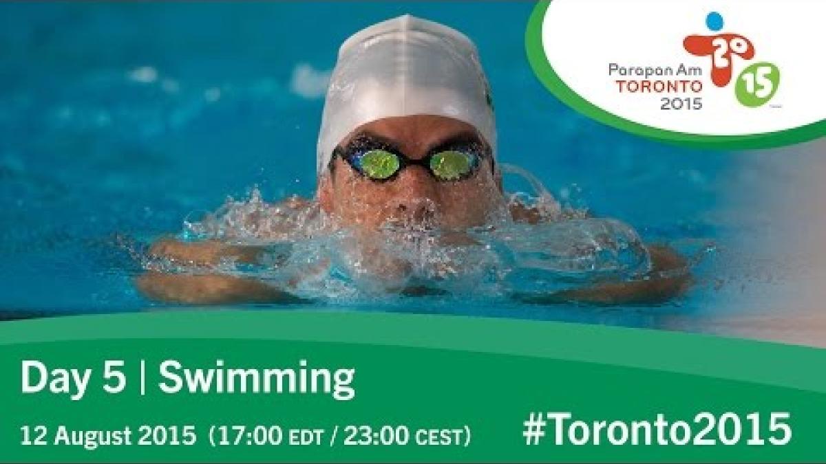 Day 5 | Swimming | Toronto 2015 Parapan American Games