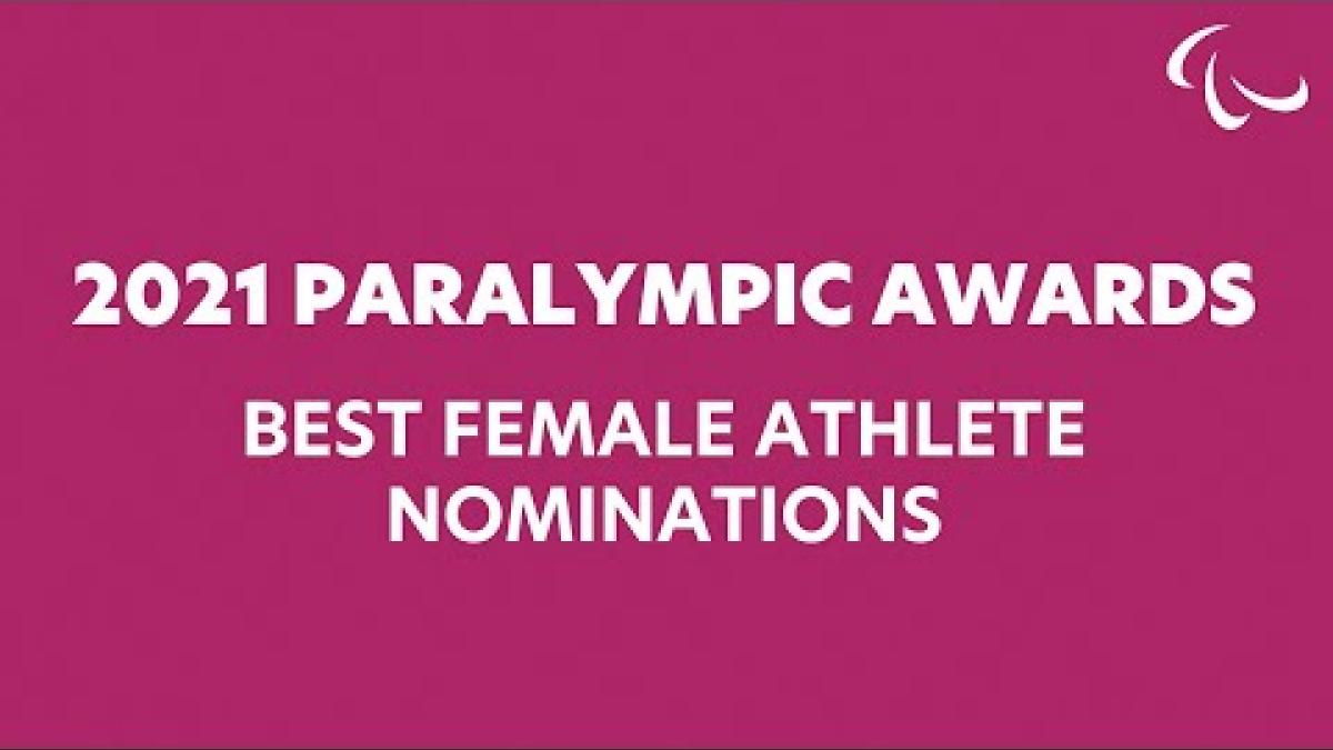 2021 Paralympic Sports Awards - Best Female Athletes Nominations 