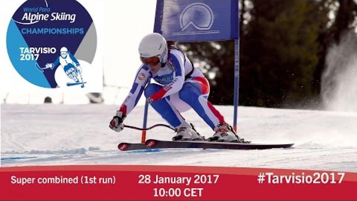 Super Combined 1st run |  2017 World Para Alpine Skiing Championships, Tarvisio