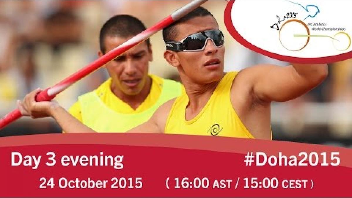Day 3 evening | 2015 IPC Athletics World Championships, Doha