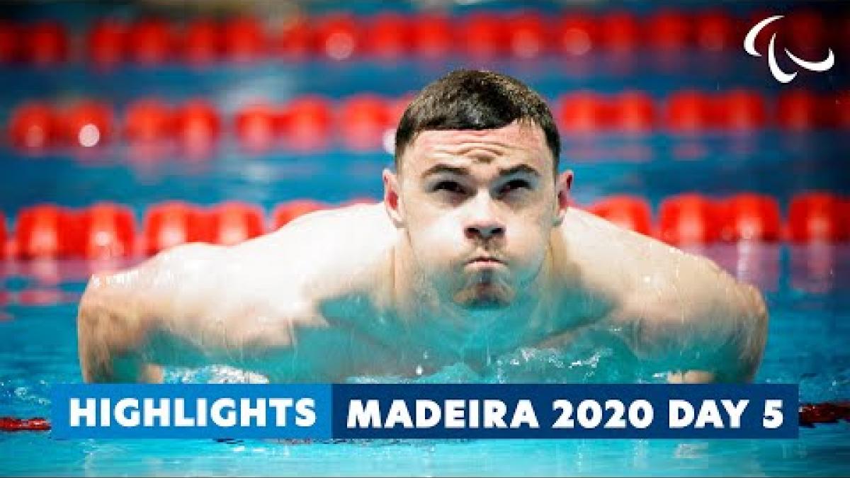 Madeira 2020 Day 5 Highlights | Paralympic Games