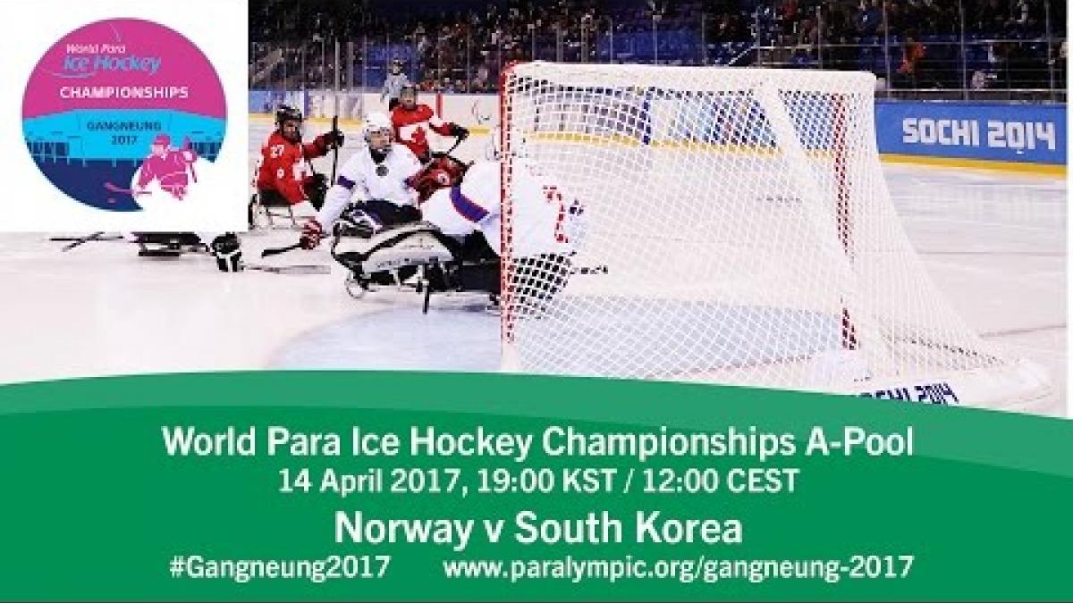 Norway v South Korea | Prelim | 2017 World Para Ice Hockey Championships A-Pool, Gangneung