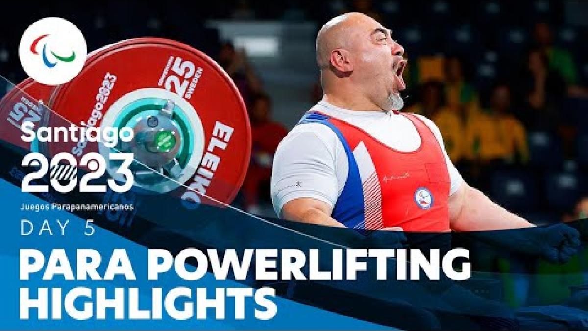 Video Thumbnail with a ParaPowerlifting athlete in action and text "Santiago 2023 Juegos Parapanamericanos Day 5 Para powerlifting Highlights."