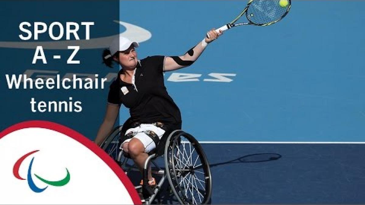 Paralympic Sports A-Z: Wheelchair Tennis