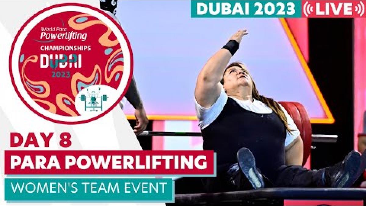 Video Thumbnail of a Para powerlifting athlete in action and with text &quot;Dubai 2023 Day 8 Para powerlifting Women&#039;s Team Event.&quot;