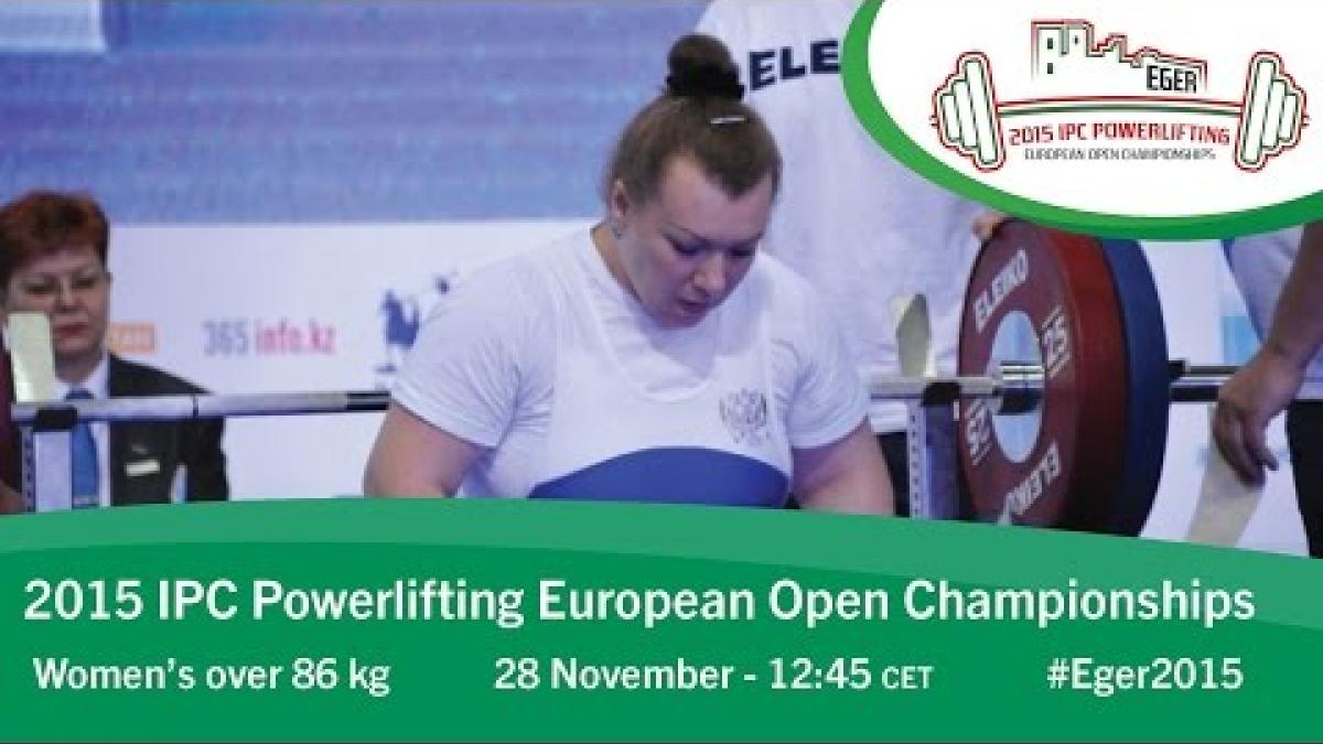 Women's over 86 kg | 2015 IPC Powerlifting European Open Championships, Eger