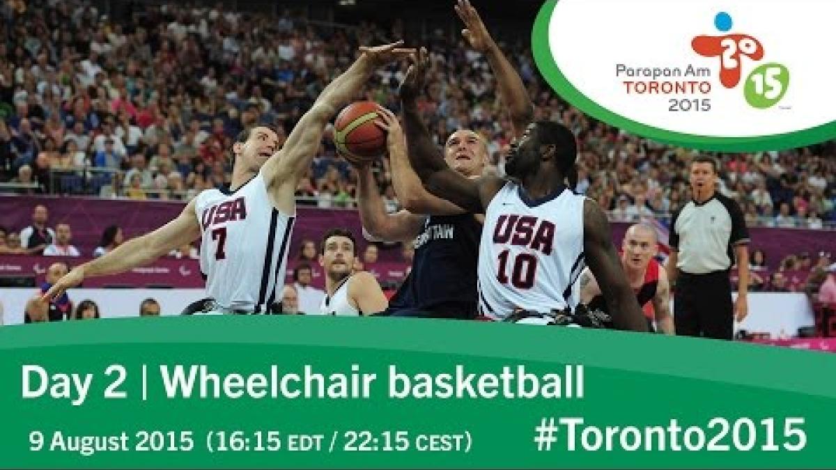 Day 2 | Wheelchair basketball | Toronto 2015 Parapan American Games