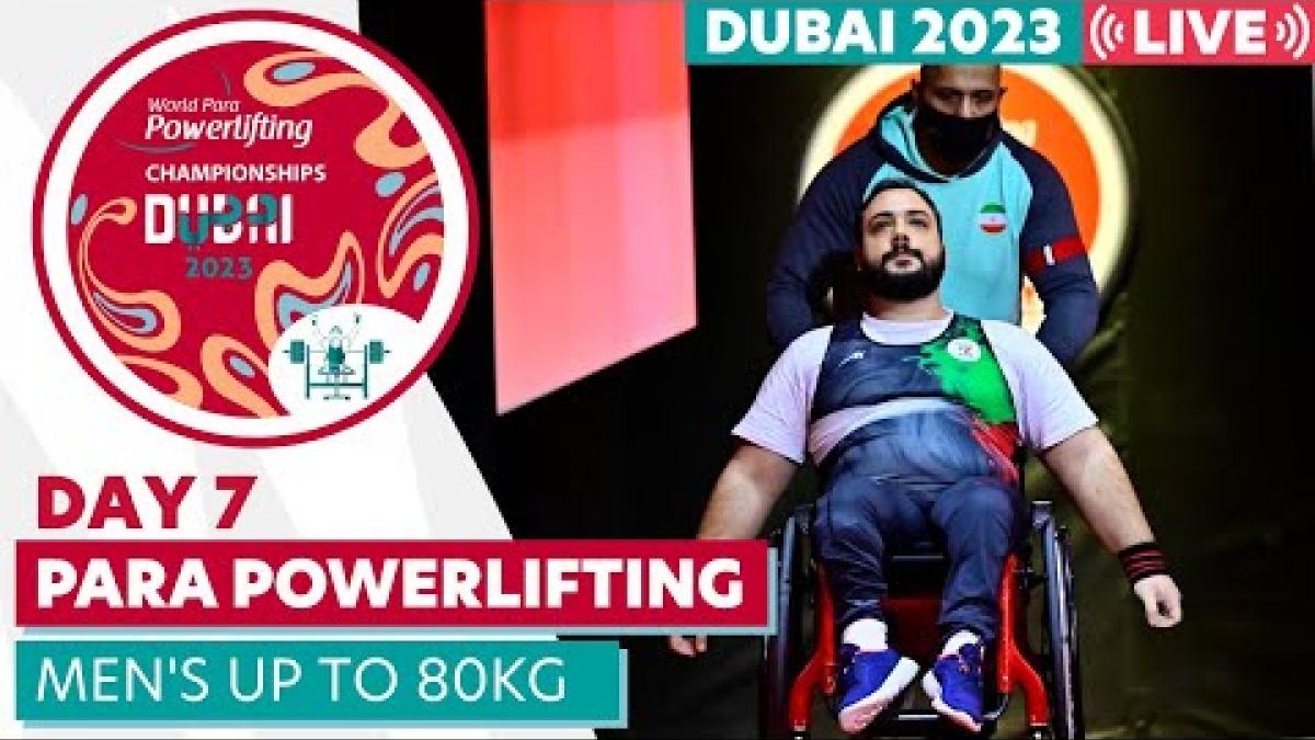 Video summary of Day 7 of  Dubai 2023 Para Powerlifting World Championships 80kgs