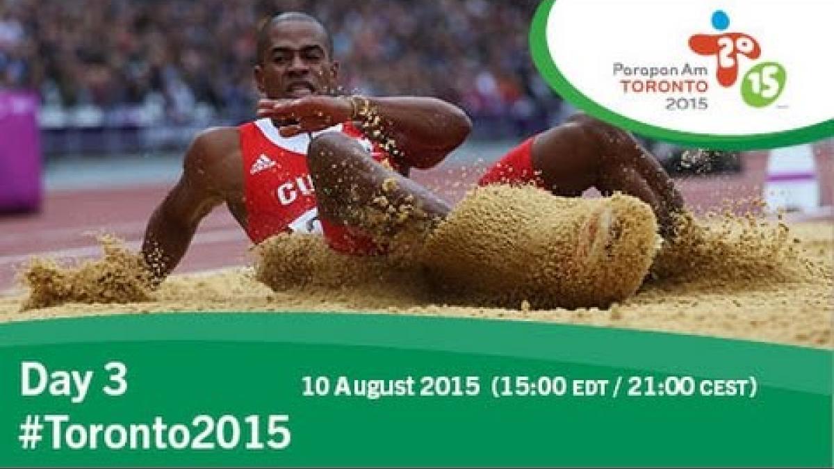 Day 3 | Toronto 2015 Parapan American Games