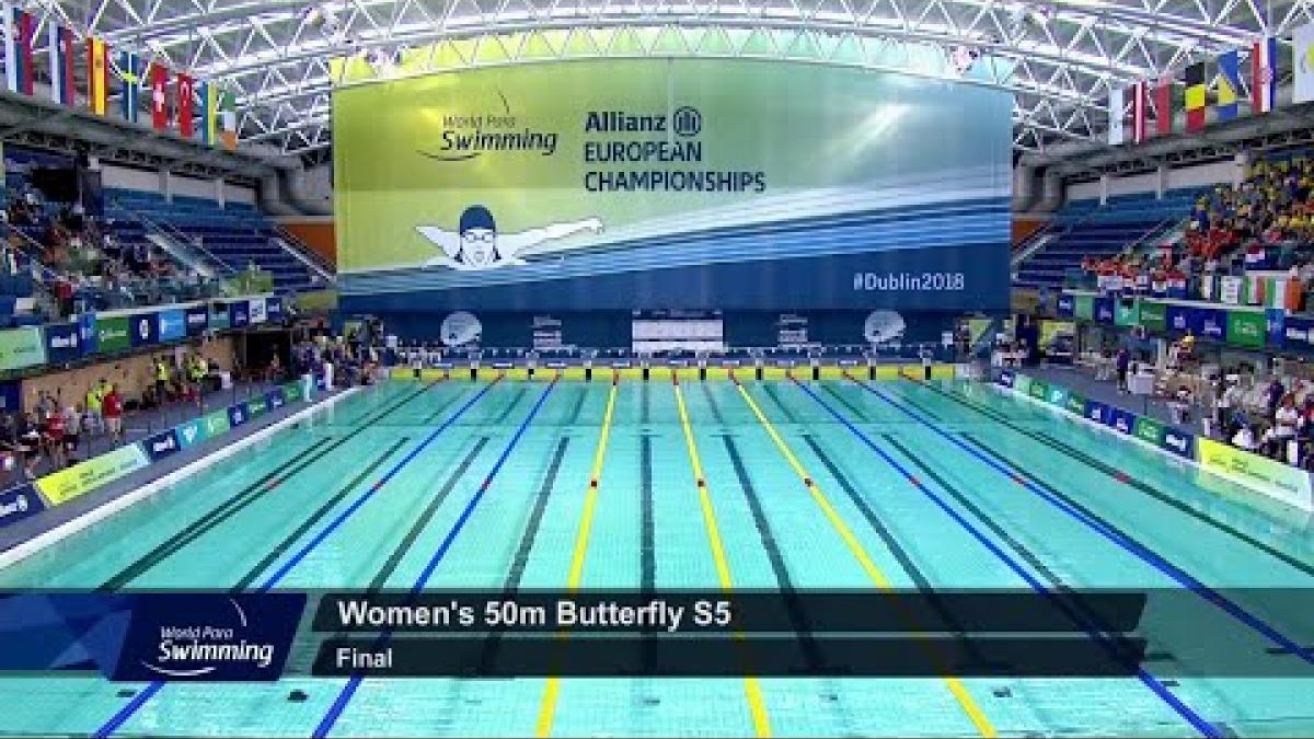 Women's 50m Butterfly S5 Final | Dublin 2018