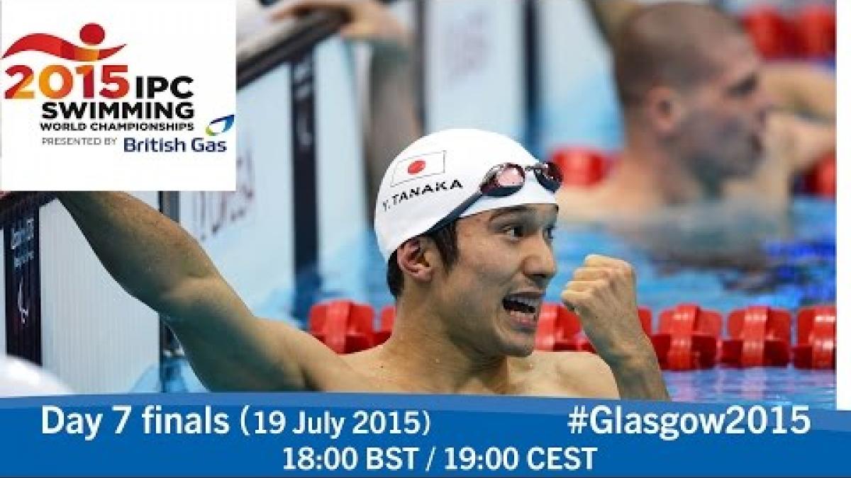 Day 7 finals | 2015 IPC Swimming World Championships, Glasgow