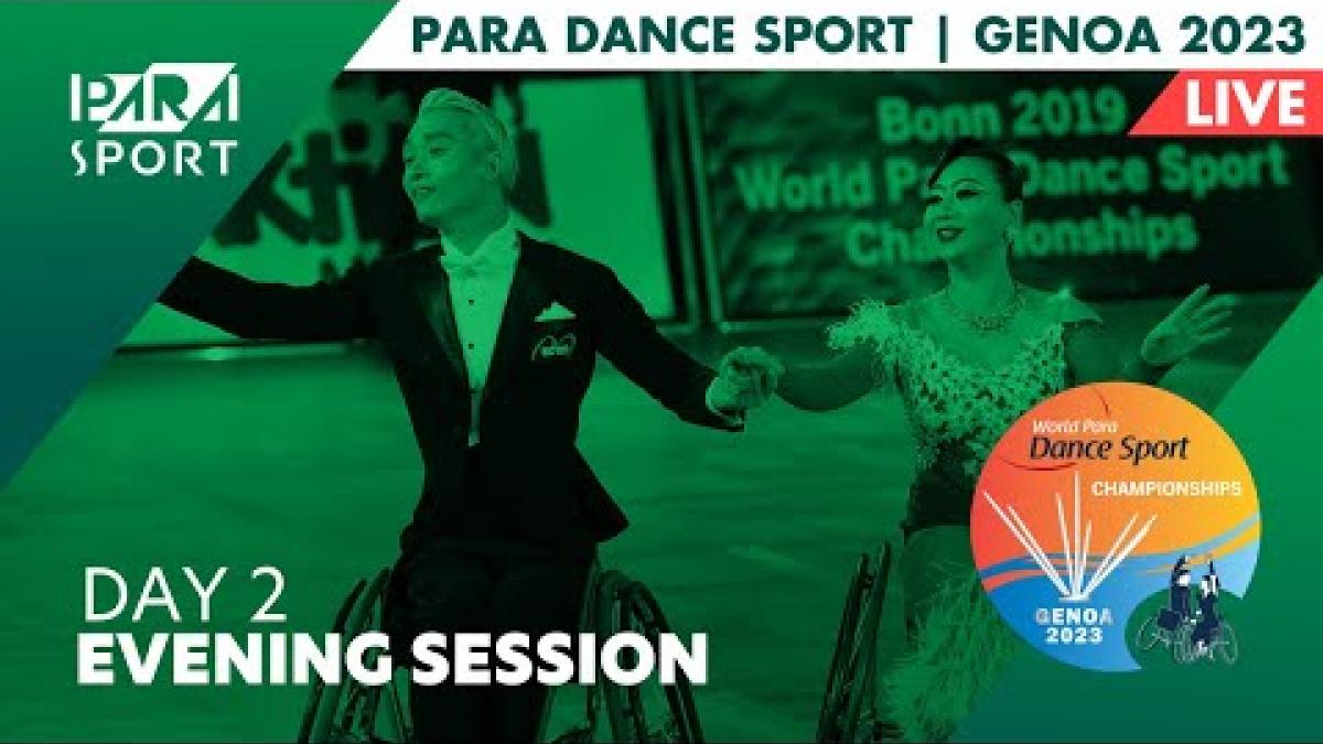 Genoa 2023 | Para Dance World Sport Championships | Day 2 | Evening Session