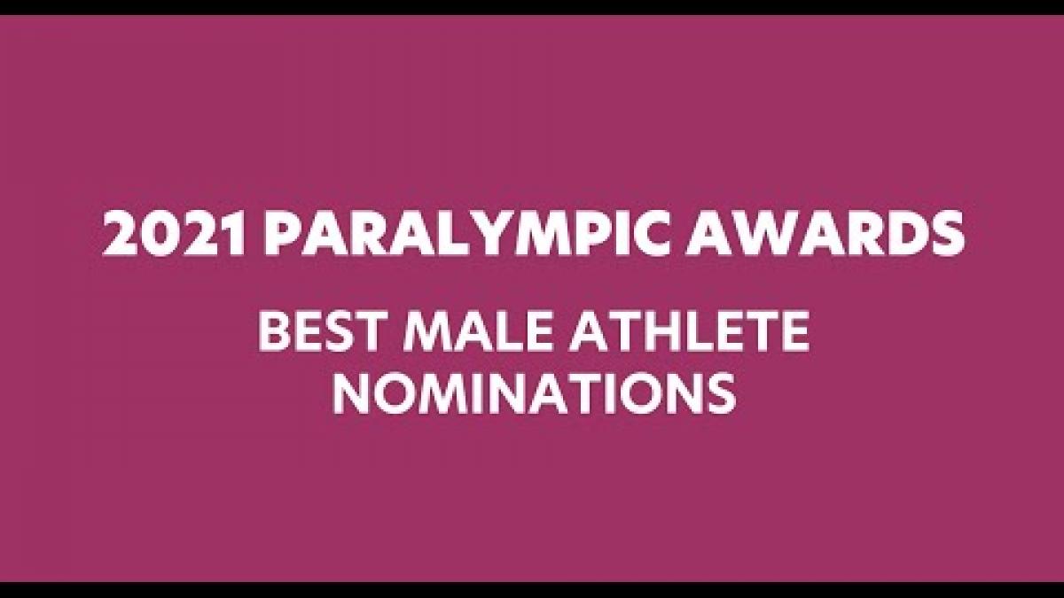 2021 Paralympic Sports Awards - Best Male Athlete Nominations 