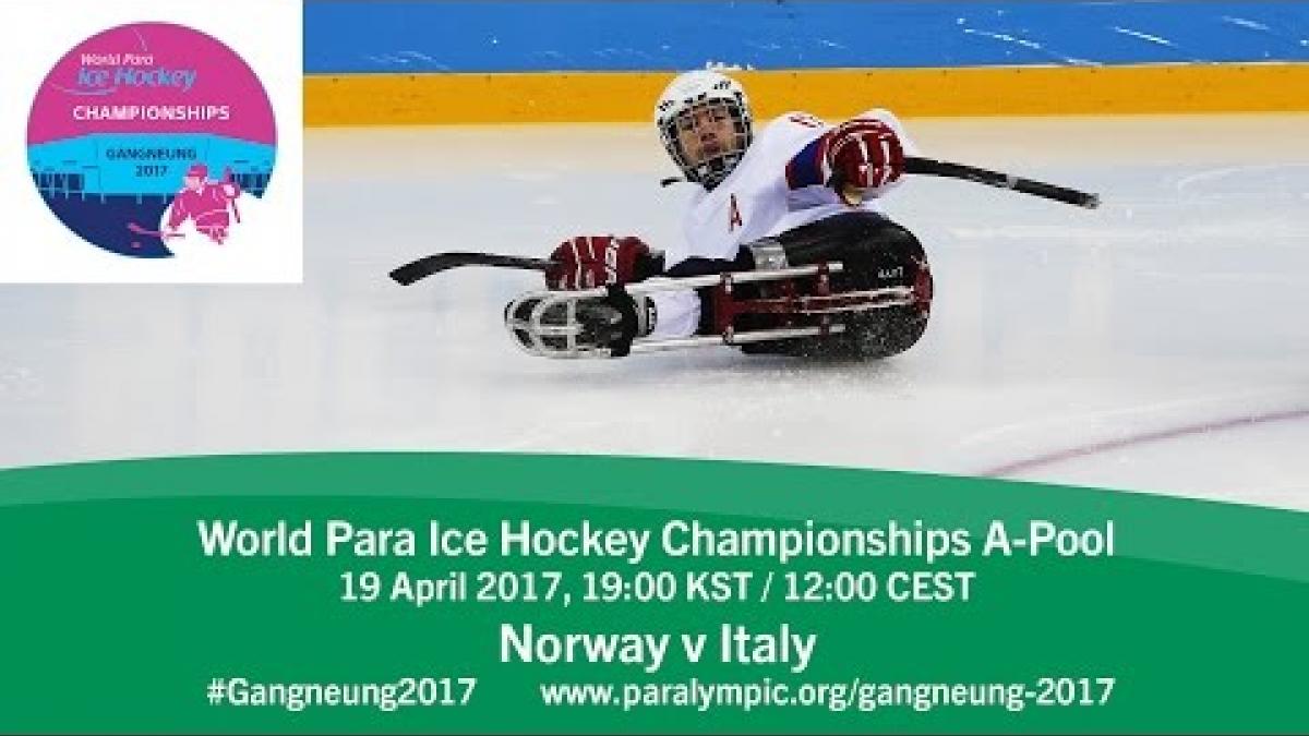 Norway v Italy | Prelim | 2017 World Para Ice Hockey Championships A-Pool, Gangneung