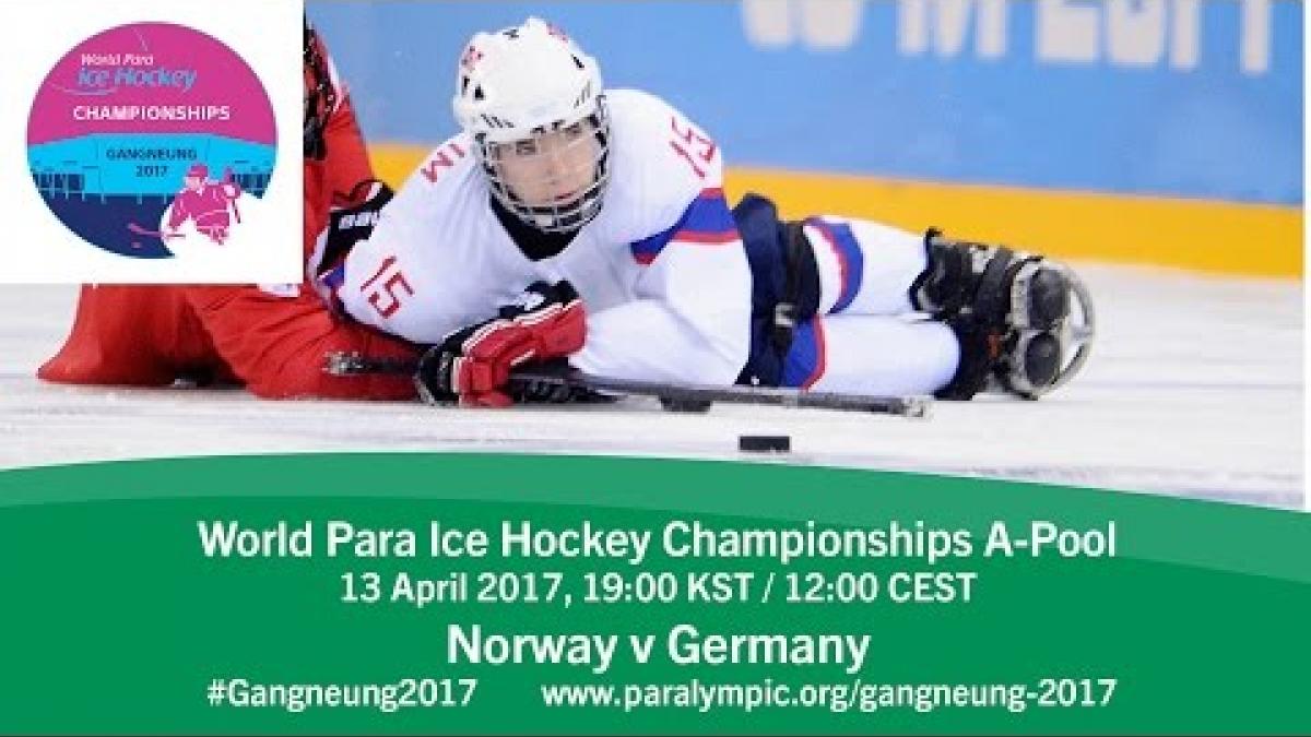 Norway v Germany | Prelim | 2017 World Para Ice Hockey Championships A-Pool, Gangneung