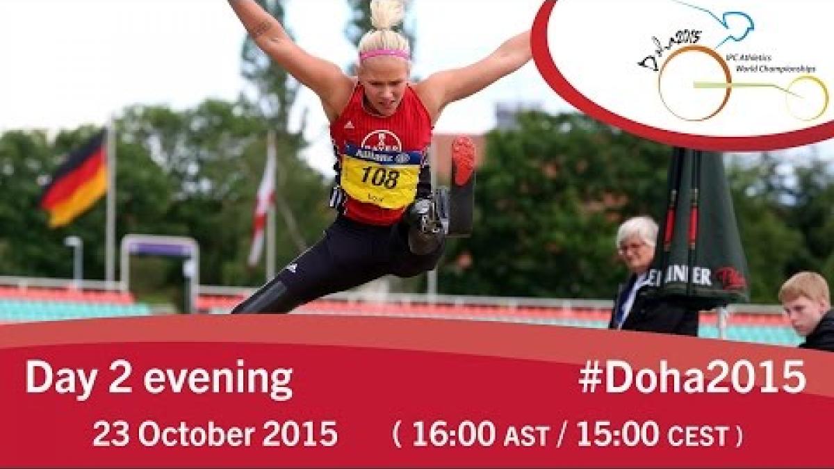 Day 2 evening | 2015 IPC Athletics World Championships, Doha