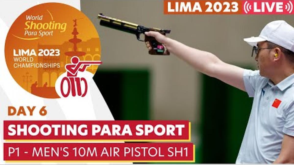 Lima 2023 | Day 6 | P1 - Men's 10m Air Pistol SH1 | WSPS World Championships