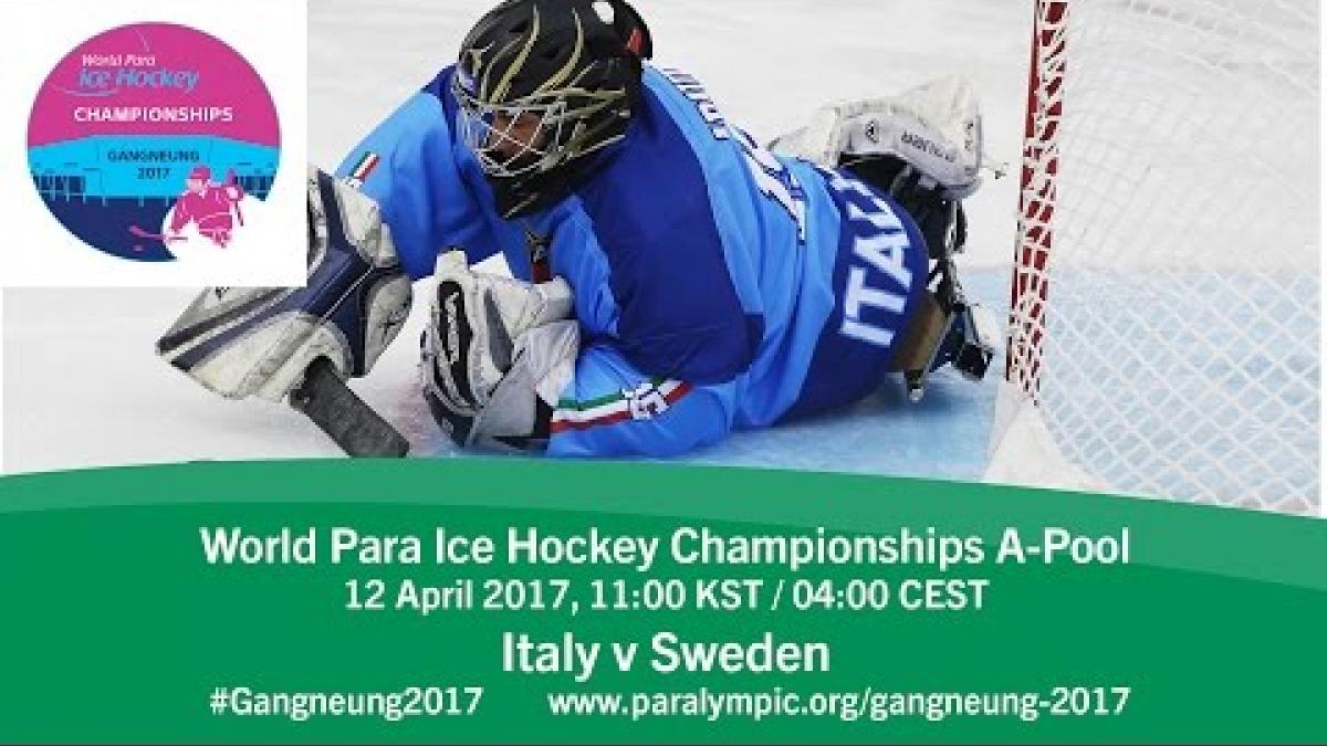Italy v Sweden | Prelim | 2017 World Para Ice Hockey Championships A-Pool, Gangneung