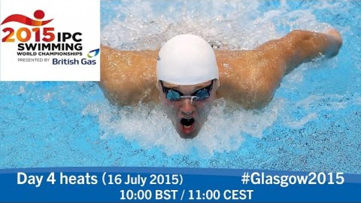 Day 4 heats | 2015 IPC Swimming World Championships, Glasgow