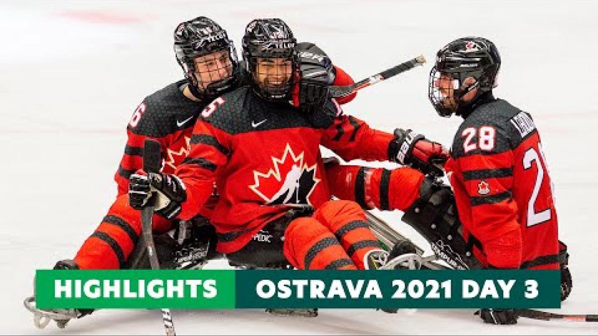 Ostrava 2021 Day 3 Highlights | World Para Ice Hockey World Championships | Paralympic Games
