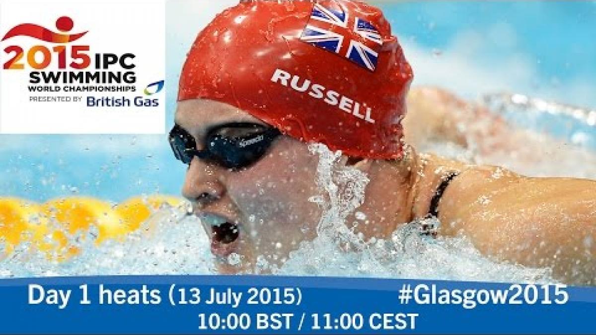 Day 1 heats | 2015 IPC Swimming World Championships, Glasgow