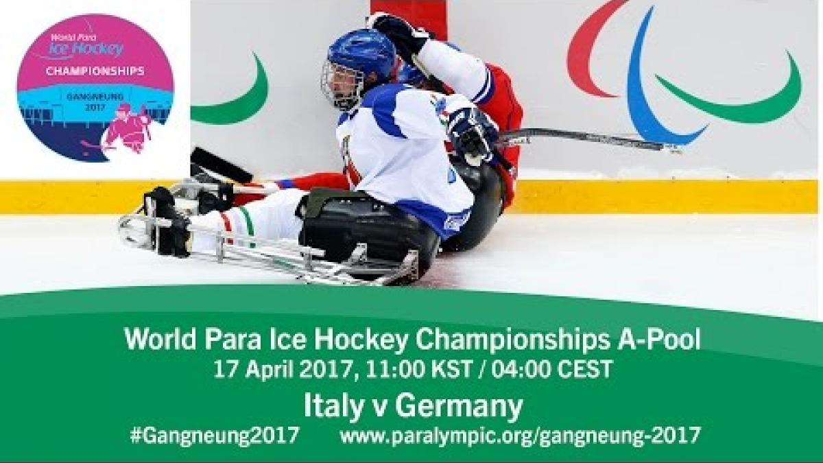 Italy v Germany | Prelim | 2017 World Para Ice Hockey Championships A-Pool, Gangneung