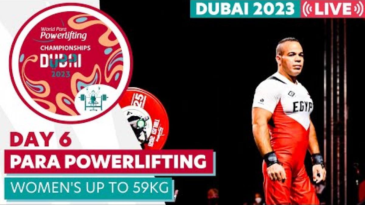 Dubai 2023 Para Powerlifting World Championships | Day 6 | Men's Up to 59kg