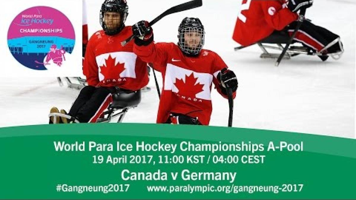 Canada v Germany | Prelim | 2017 World Para Ice Hockey Championships A-Pool, Gangneung