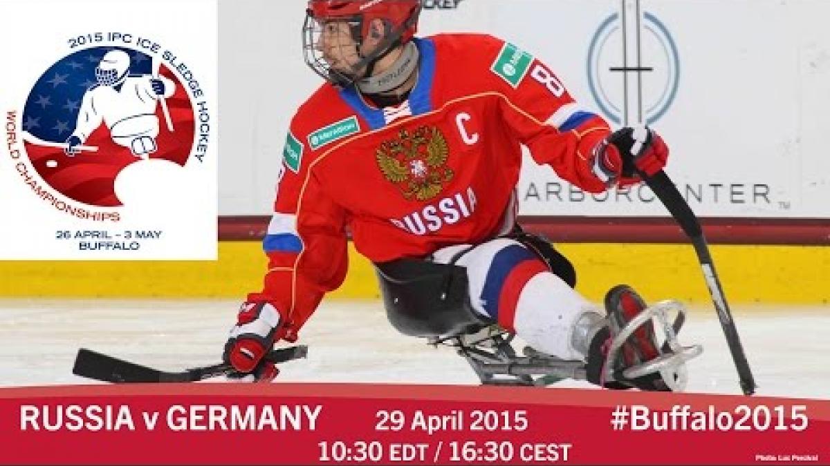 Russia v Germany | Prelim | 2015 IPC Ice Sledge Hockey World Championships A-Pool, Buffalo