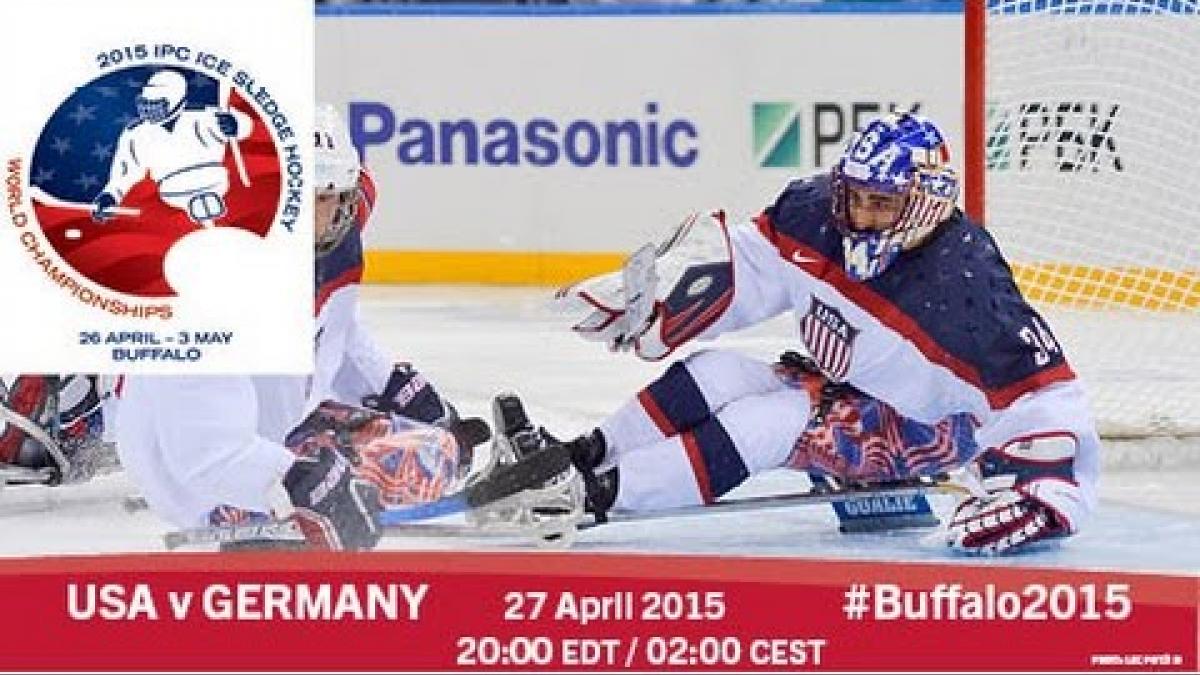 USA v Germany | Prelim | 2015 IPC Ice Sledge Hockey World Championships A-Pool, Buffalo