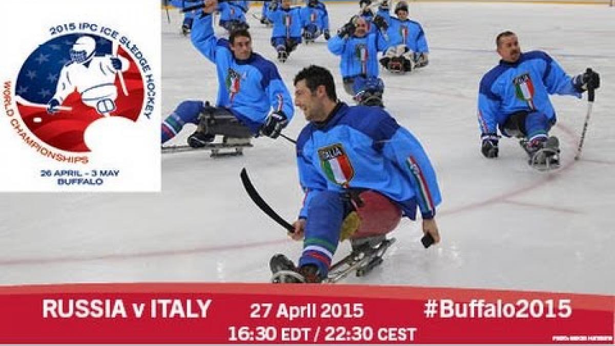 Russia v Italy | Prelim | 2015 IPC Ice Sledge Hockey World Championships A-Pool, Buffalo